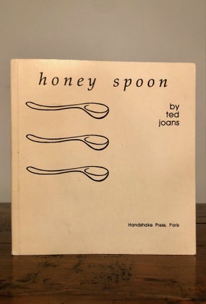 Item #4718 Honey Spoon - INSCRIBED Copy. Ted JOANS
