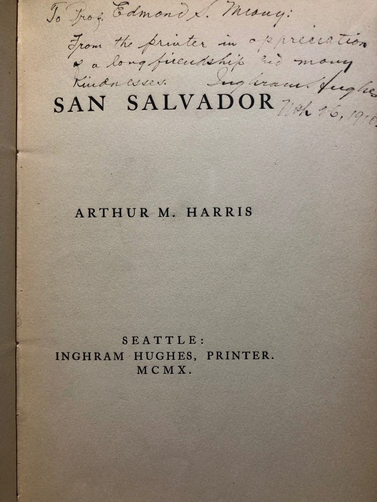Item #4734 San Salvador - INSCRIBED to Edmond Meany. Arthur M. HARRIS.