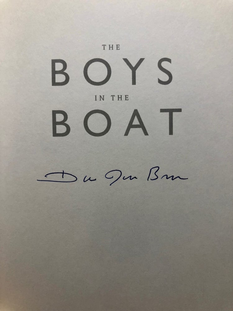 Item #4750 The Boys in the Boat The True Story of an American Team's Epic Journey to Win Gold at the 1936 Olympics - SIGNED copy. Daniel James BROWN.