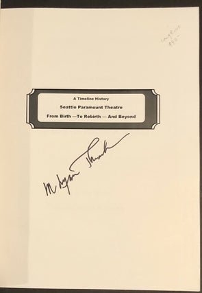 Seattle's Paramount Theatre From Birth to Rebirth & Beyond - SIGNED by author