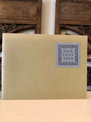 Item #4754 Back Until Then Prose Poems - SIGNED LIMITED EDITION. James DEN BOER, Denboer