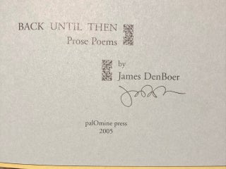 Back Until Then Prose Poems - SIGNED LIMITED EDITION