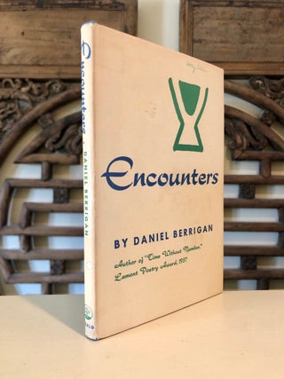 Item #4781 Encounters - SIGNED copy. Daniel BERRIGAN