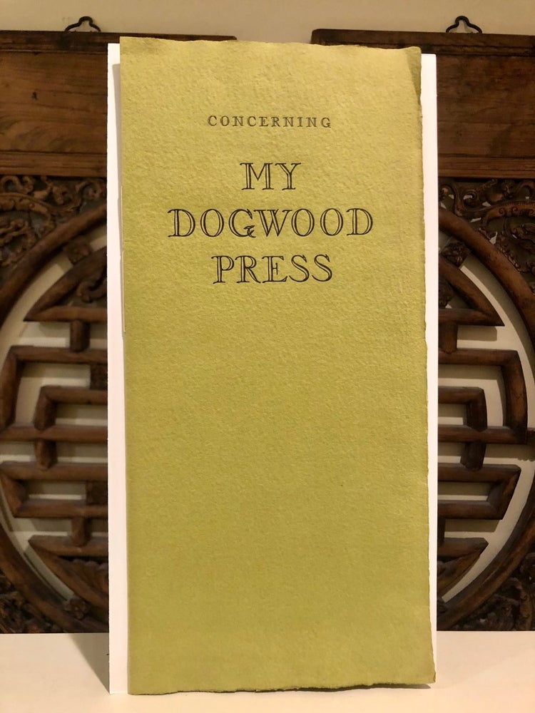 Item #4788 Concerning My Dogwood Press. Frank McCAFFREY.