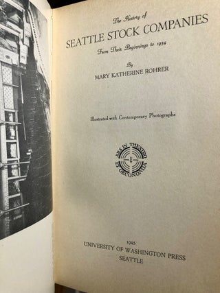 The History of the Seattle Stock Companies from their Beginnings to 1934