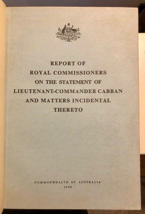 Report of Royal Commissioners on the Statement of Lieutenant-Commander Cabban and Matters Incidental Thereto