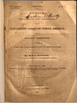 Judge Matthew DEADY'S copy: Memoir, Historical and Political, on the Northwest Coast of North America, and the Adjacent Territories
