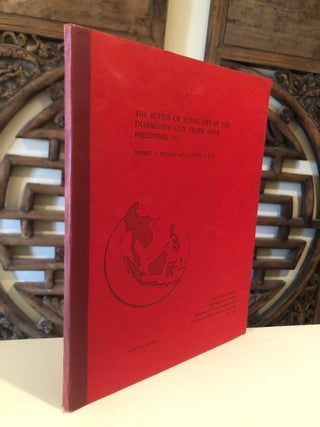 Item #493 The Status of Rural Life in the Dumaguete City Trade Area Philippines 1952. Robert A....