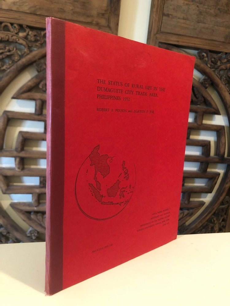 Item #493 The Status of Rural Life in the Dumaguete City Trade Area Philippines 1952. Robert A. POLSON, Agaton P. Pal.