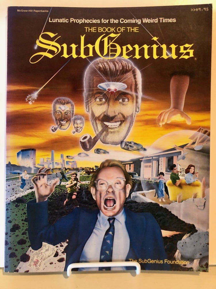 Item #4945 Book of the SubGenius Being the Divine Wisdom, Guidance, and Prophecy of J.R. "Bob" Dobbs, High Epopt of the Church of the SubGenius. J. R. DOBBS.