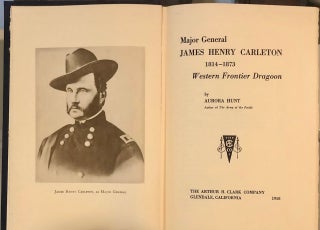 Major General James Henry Carleton 1814-1873 Western Frontier Dragoon