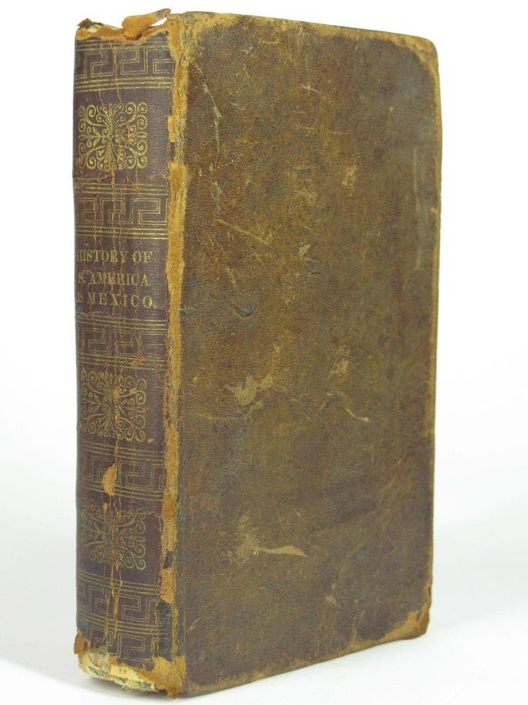 Item #4966 A View of South America and Mexico (Two volumes in one). A Citizen of the United States, John Milton NILES.