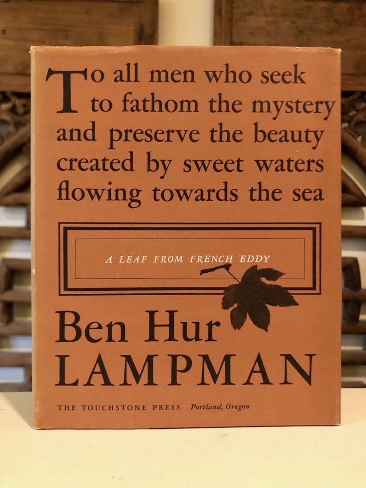 Item #5011 A Leaf from French Eddy: A Collection of Essays on Fish, Anglers & Fishermen. Ben Hur LAMPMAN.