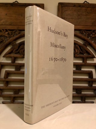 Item #5014 Hudson's Bay Miscellany 1670-1870 -- WITH prospectus. George Simpson, Glyndwr WILLIAMS