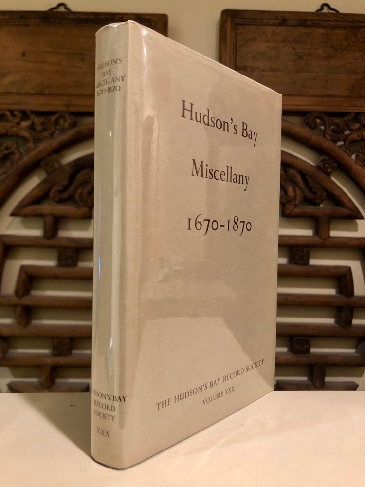 Item #5014 Hudson's Bay Miscellany 1670-1870 -- WITH prospectus. George Simpson, Glyndwr WILLIAMS.