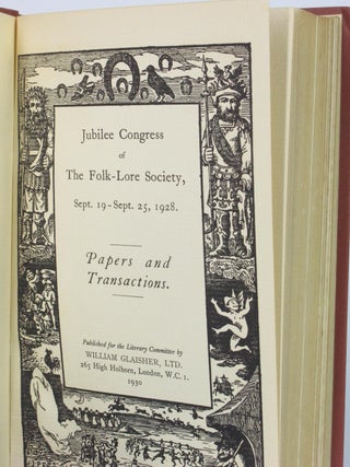 Jubilee Congress of the Folk-Lore Society, Sept. 19 - Sept. 25, 1928: Papers and Transactions
