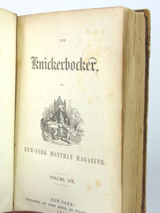 The Knickerbocker or New-York Monthly Magazine Volume XIX No. 1 - 6 (January - June 1842)