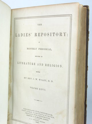 The Ladies' Repository a Monthly Periodical Devoted to Literature and Religion Volume XXVII