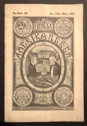 Item #5039 Norsk-Amerikaneren Kvartalsmagasin af historisk Art Jan., Febr., Mars., 1923. SEATTLE...