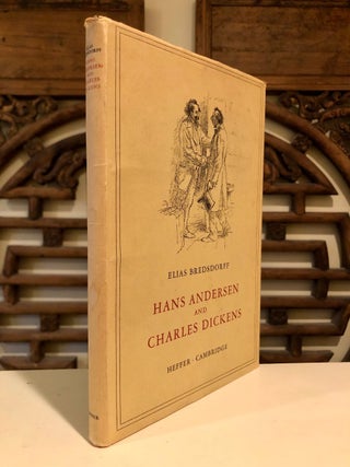 Hans Andersen and Charles Dickens A Friendship and Its Dissolution