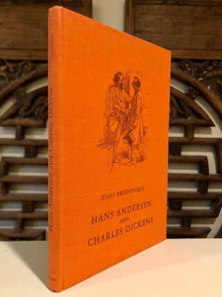 Hans Andersen and Charles Dickens A Friendship and Its Dissolution