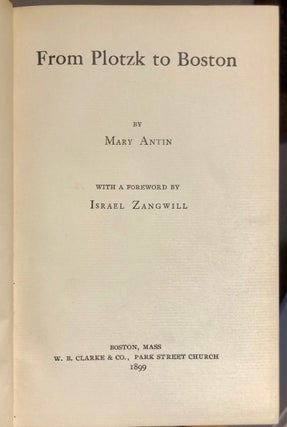 Item #5044 From Plotzk to Boston -- First Edition in Publisher's Cloth. Mary ANTIN