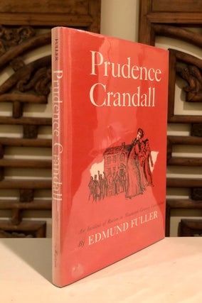 Prudence Crandall An Incident of Racism in Nineteenth-Century Connecticut - SIGNED copy