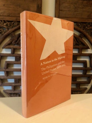 Item #508 A Nation in the Making The Philippines and the United States, 1899 – 1921 --...
