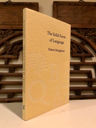 Item #5117 The Solid Form of Language An Essay on Writing and Meaning. Robert BRINGHURST