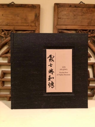 Lin He-Jing: Recluse-Poet of Orphan Mountain Selected and Translated by Paul Hansen [Publisher's Presentation Copy; One of 26 Signed Copies]