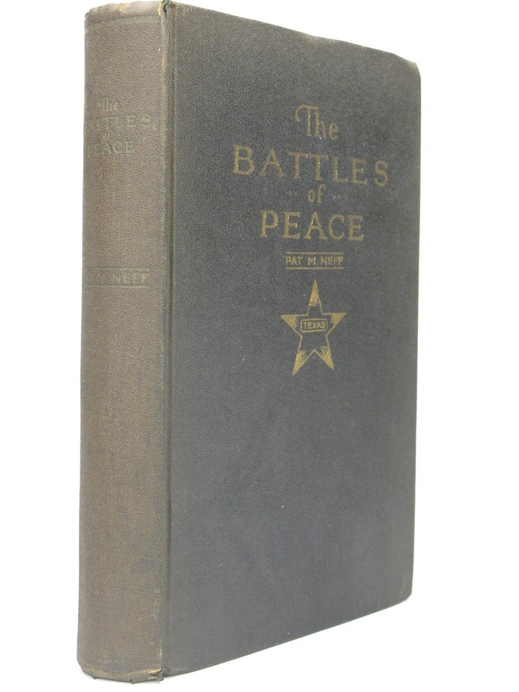 Item #5181 The Battles of Peace. Pat M. NEFF.
