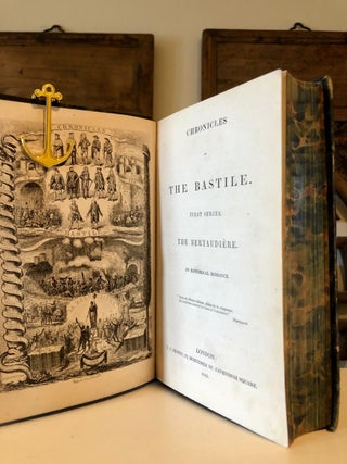 Chronicles of the Bastile [Bastille] First Series. The Bertaudiere. An Historical Romance - PRESENTATION copy
