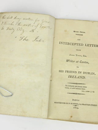 An Intercepted Letter from J- T-, Esq. Writer at Canton, to His Friend in Dublin, Ireland