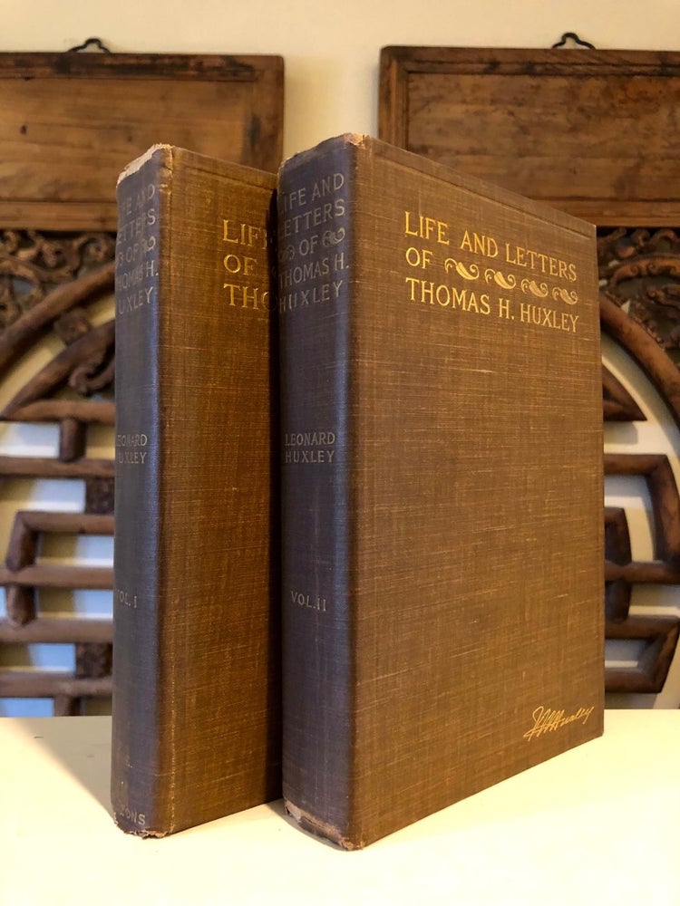 Item #5253 Life and Letters of Thomas Henry Huxley, By His Son. COMPLETE in Two Vols. Thomas HUXLEY, Leonard HUXLEY.