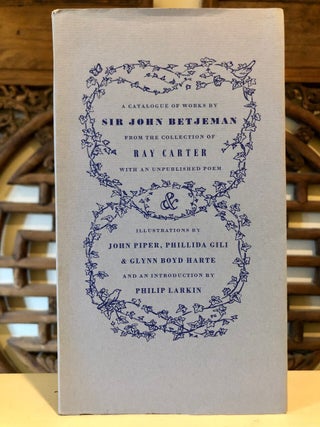 Item #5265 An Exhibition of the Works of Sir John Betjeman From the Collection of Ray Carter in...