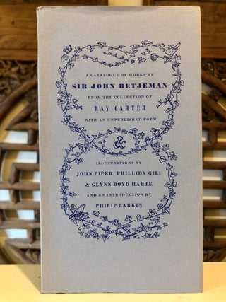Item #5265 An Exhibition of the Works of Sir John Betjeman From the Collection of Ray Carter in...