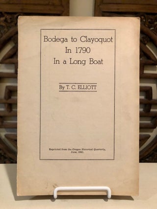Item #5284 Bodega to Clayoquot in 1790 in a Long Boat. T. C. ELLIOTT