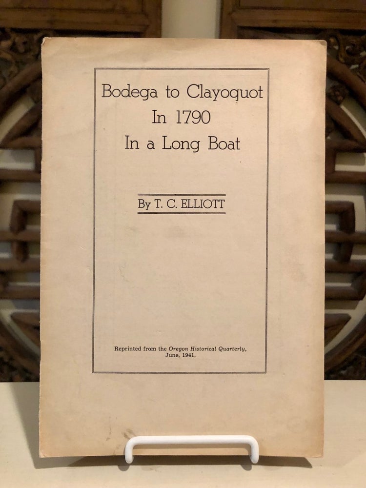 Item #5284 Bodega to Clayoquot in 1790 in a Long Boat. T. C. ELLIOTT.