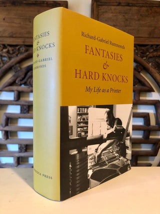 Item #5293 Fantasies & Hard Knocks My Life as a Printer - INSCRIBED and with a Letterpress...