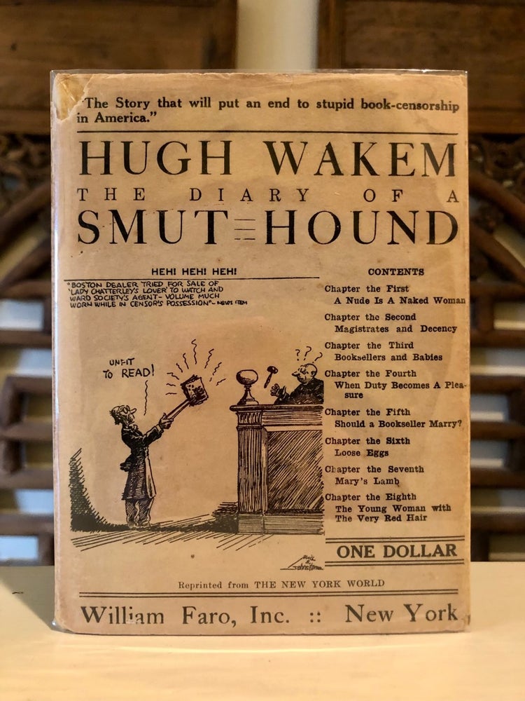 Item #5303 The Diary of a Smut-Hound. A Crusader for Morality in Literature Supplies the World with a Valuable Insight into His LIfe and Habits. Samuel ROTH, Hugh Wakem.