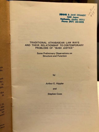 Traditional Athabascan Law Ways and Their Relationship to Contemporary Problems of "Bush Justice" Some Preliminary Observations on Structure and Function; ISEGR Occasional Papers No. 7, August 1972