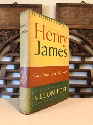 Item #5319 Henry James The Untried Years 1843-1870. Leon EDEL