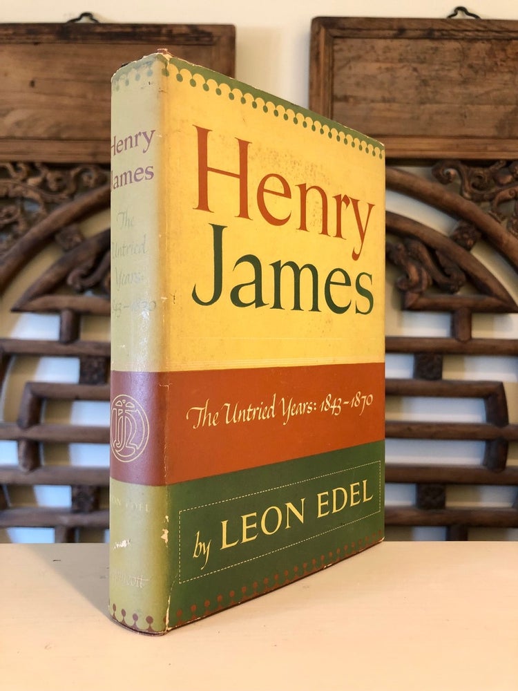 Item #5319 Henry James The Untried Years 1843-1870. Leon EDEL.