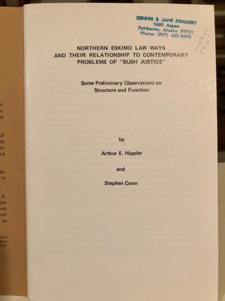 Northern Eskimo Law Ways and Their Relationship to Contemporary Problems of "Bush Justice" Some Preliminary Observations on Structure and Function; ISEGR Occasional Papers No. 10, July 1973