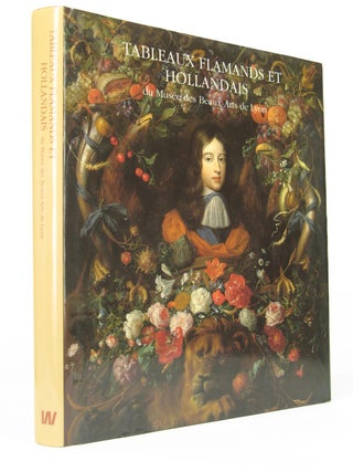 Item #5336 Tableaux Flamands et Hollandais du Musée des Beaux-Arts de Lyon [Exhibition Catalog]....