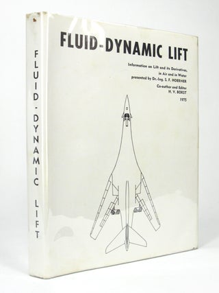 Item #5345 Fluid-Dynamic Lift Practical Information on Aerodynamic and Hydrodynamic Lift. Sighard...