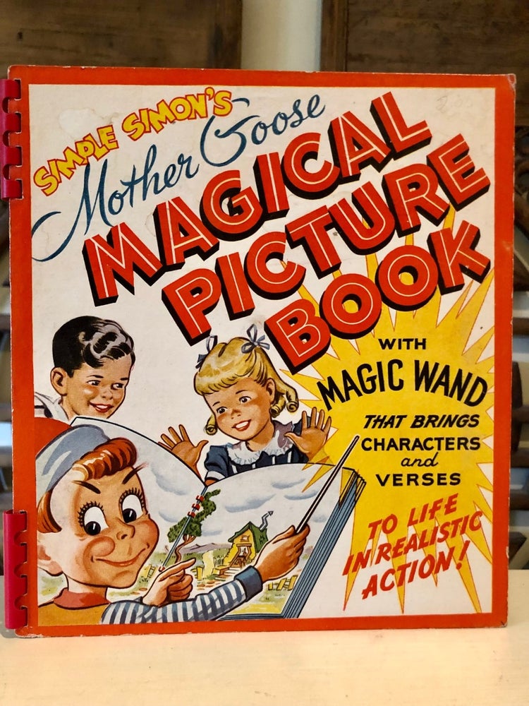 Item #5365 Simple Simon's Mother Goose Magical Picture Book with Magic Wand that Brings Characters and Verses to Life in Realistic Action - A Bright, Unused Copy. CHILDREN'S BOOKS - Animated, E. A. BRADFORD.