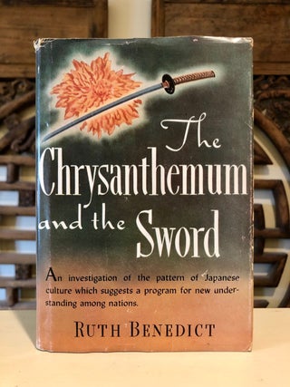 Item #5367 The Chrysanthemum and the Sword Patterns of Japanese Culture - First Edition in Dust...