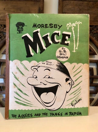 Item #5369 Moresby Mice A Souvenir of the Papuan Campaign. G. B. GRAHAM, Bill