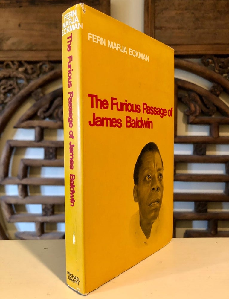 Item #5392 The Furious Passage of James Baldwin. Fern Marja ECKMAN.